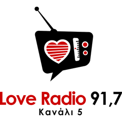 Love Radio  Κανάλι 5 91.7