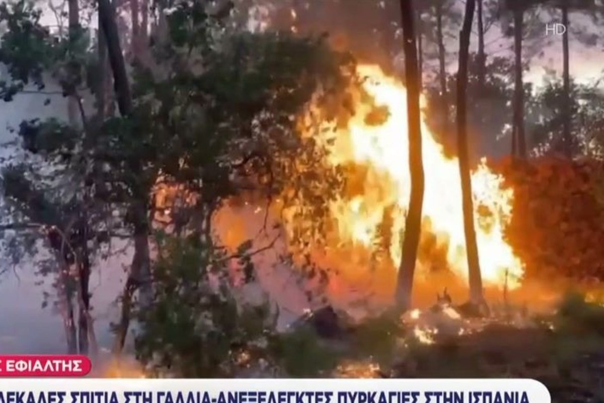 Εκτός ελέγχου οι πυρκαγιές σε Ισπανία και Γαλλία: «Πέρα από τις δυνατότητες κατάσβεσης»