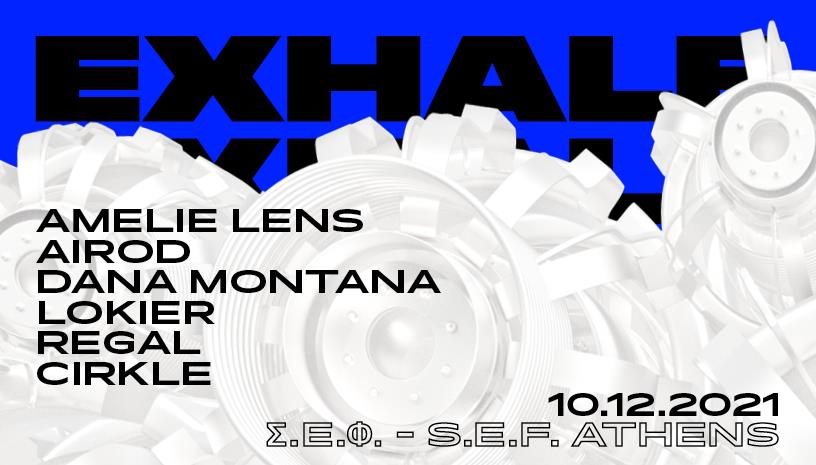 EXHALE ATHENS with Amelie Lens