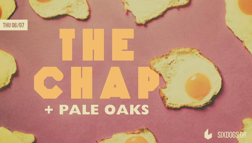 The Chap Live w/ Pale Oaks