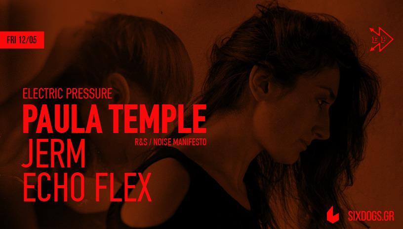 Electric Pressure w/ Paula Temple